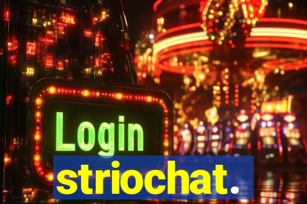 striochat.