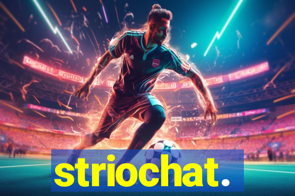 striochat.