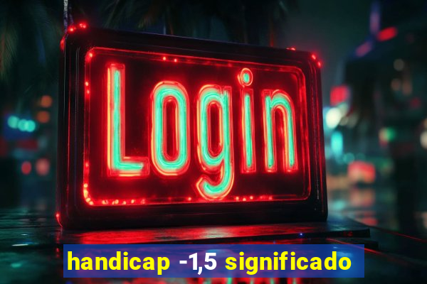 handicap -1,5 significado