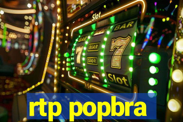 rtp popbra