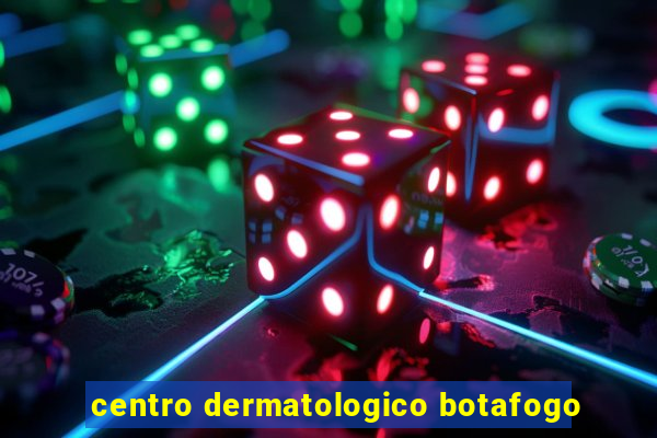 centro dermatologico botafogo