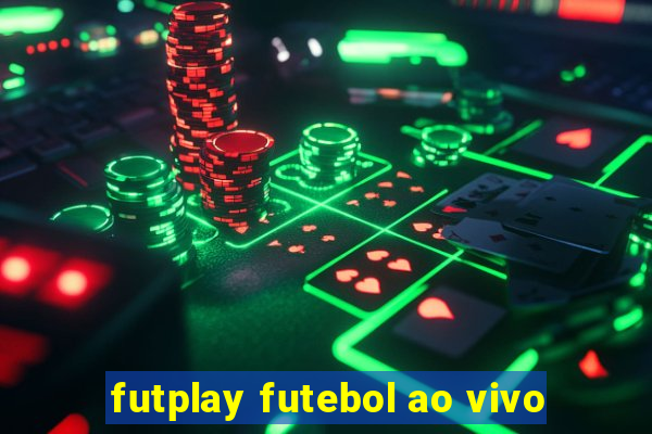 futplay futebol ao vivo