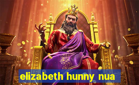 elizabeth hunny nua