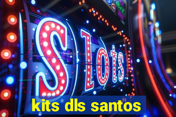 kits dls santos