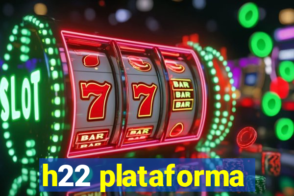 h22 plataforma