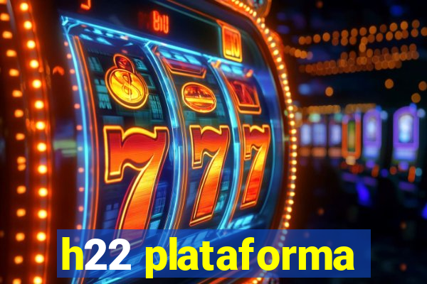 h22 plataforma