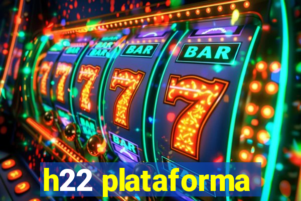 h22 plataforma