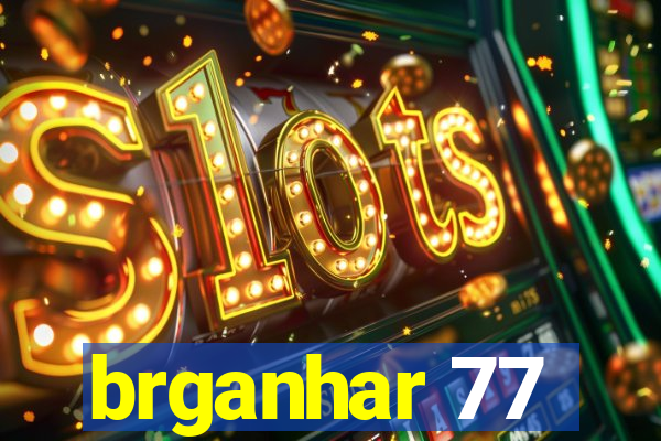 brganhar 77