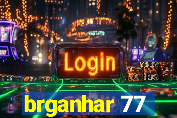 brganhar 77