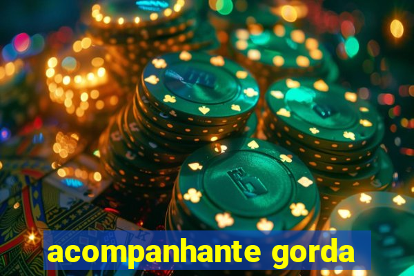 acompanhante gorda