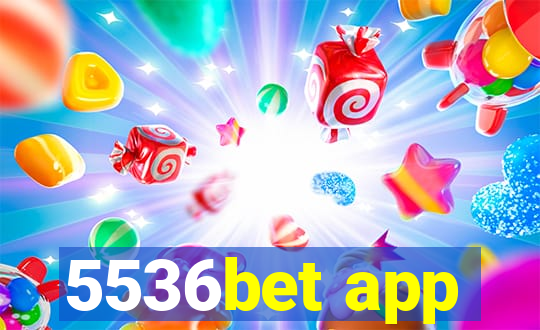 5536bet app