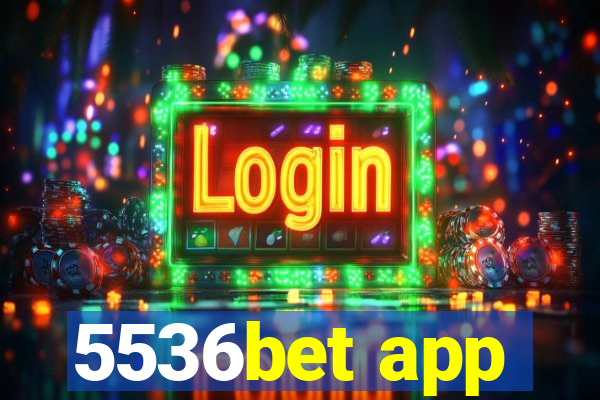 5536bet app