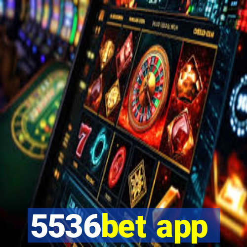 5536bet app