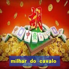 milhar do cavalo que mais sai