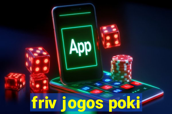 friv jogos poki