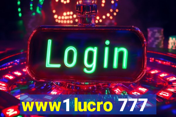 www1 lucro 777