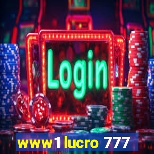 www1 lucro 777