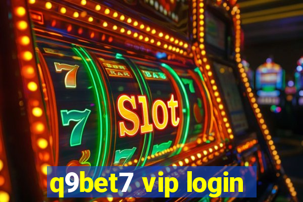 q9bet7 vip login