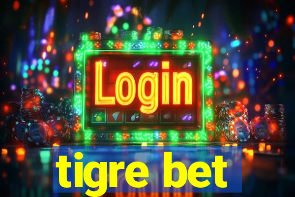 tigre bet