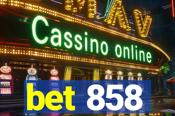 bet 858