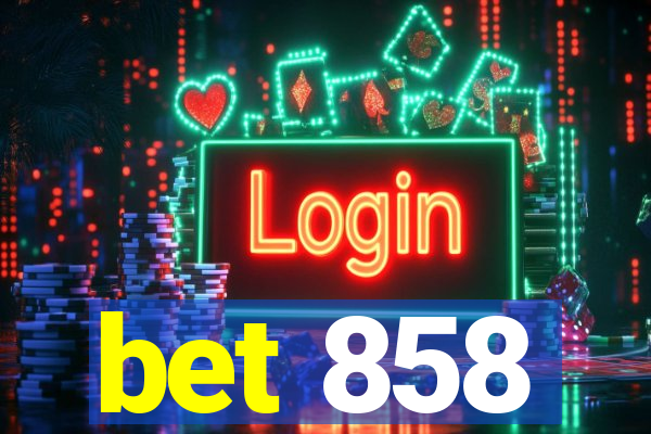 bet 858