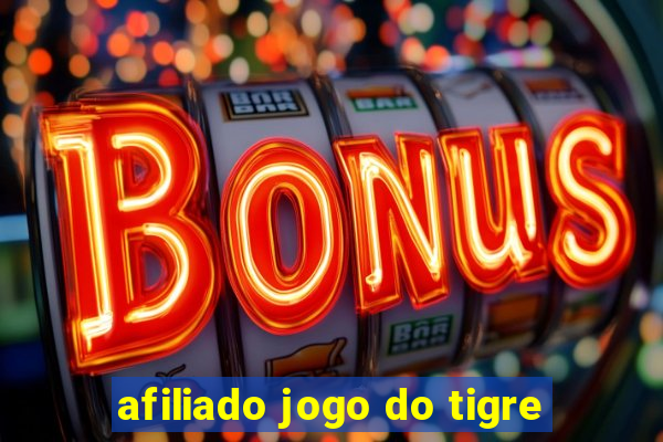 afiliado jogo do tigre