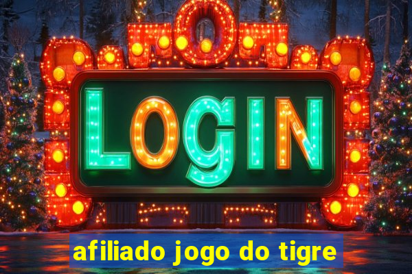 afiliado jogo do tigre