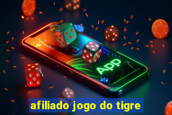 afiliado jogo do tigre