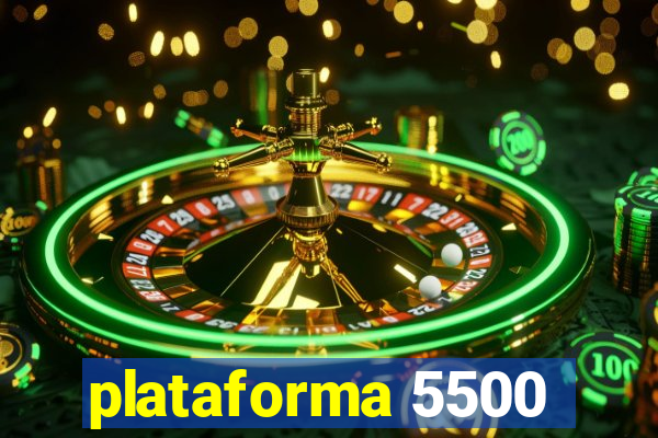 plataforma 5500