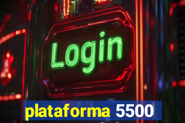 plataforma 5500