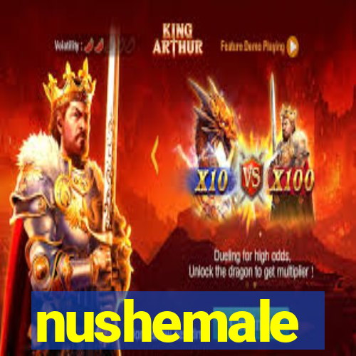 nushemale