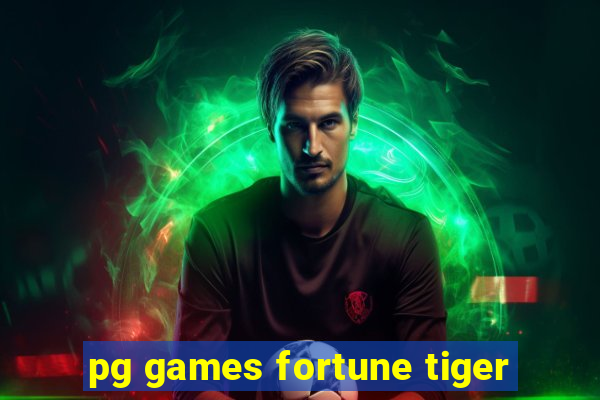 pg games fortune tiger