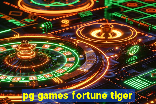 pg games fortune tiger