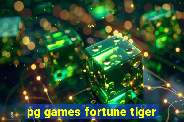 pg games fortune tiger