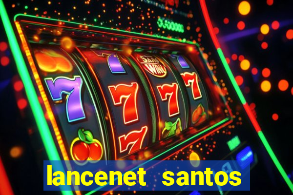 lancenet santos futebol clube