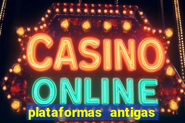 plataformas antigas de jogos slots