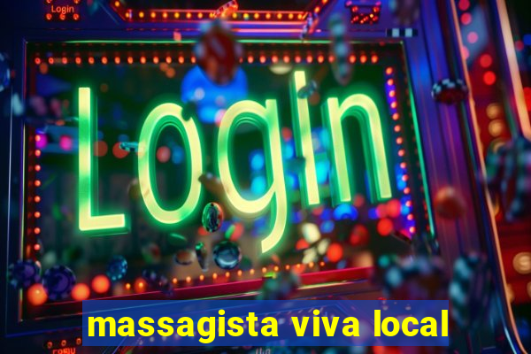 massagista viva local