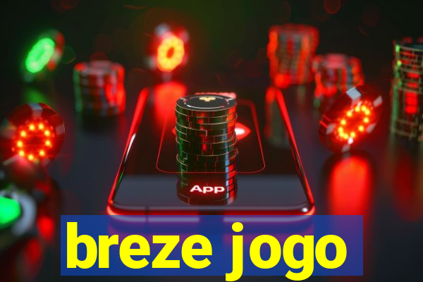 breze jogo