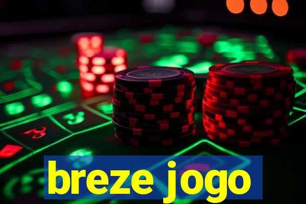 breze jogo