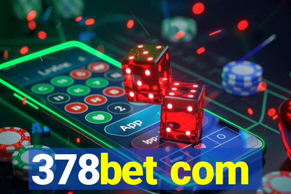 378bet com