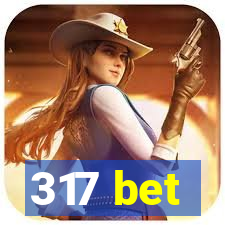 317 bet