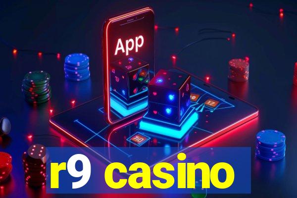 r9 casino