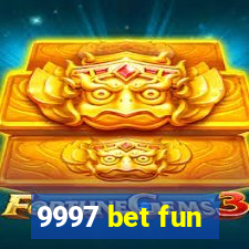 9997 bet fun