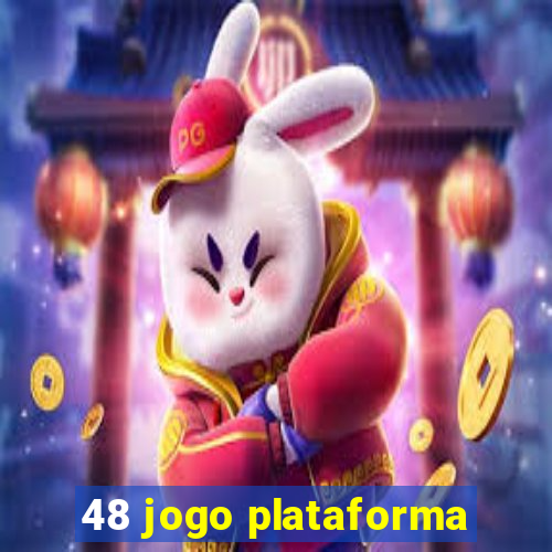 48 jogo plataforma