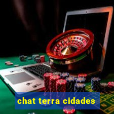 chat terra cidades