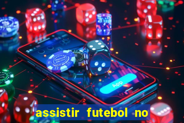 assistir futebol no premiere gratis