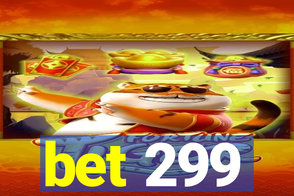 bet 299