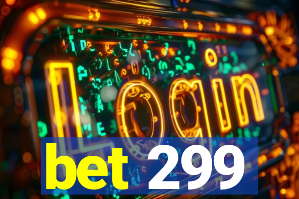 bet 299