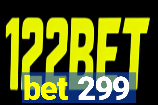 bet 299