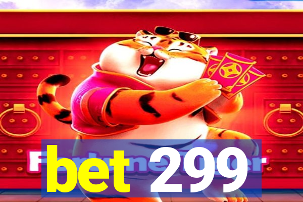 bet 299